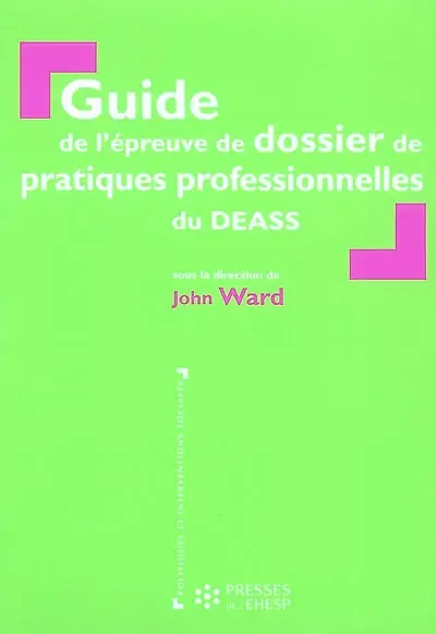 Guide de l'épreuve de dossier de pratiques professionnelles du DEASS