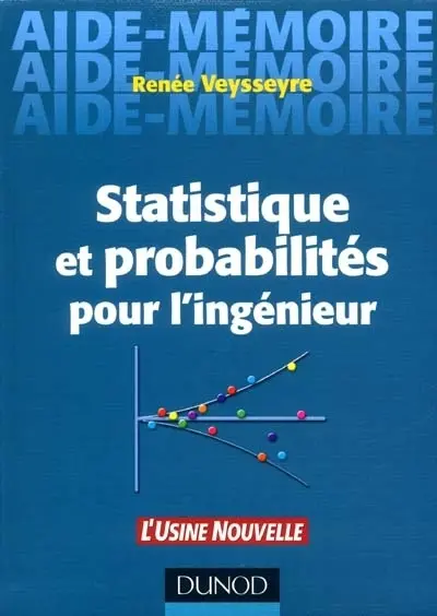 Statistique et probabilités pour l'ingénieur