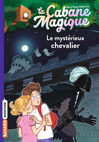 La cabane magique: Le mystérieux chevalier