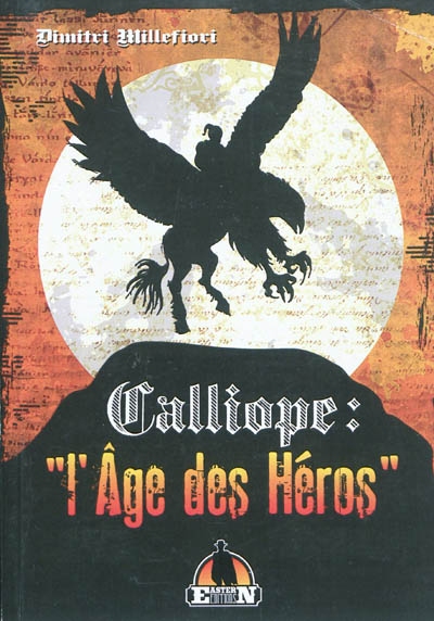 Calliope. Vol. 1. L'âge des héros