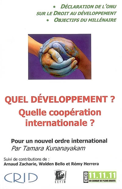 Quel développement ? Quelle coopération internationale ? : la Déclaration des Nations Unies sur le droit au développement : pour un nouvel ordre international