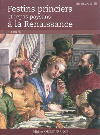 Festins princiers et repas paysans à la Renaissance