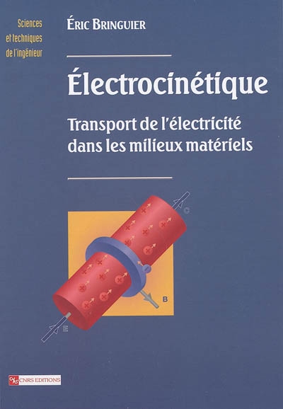 Electrocinétique : transport de l'électricité dans les milieux matériels