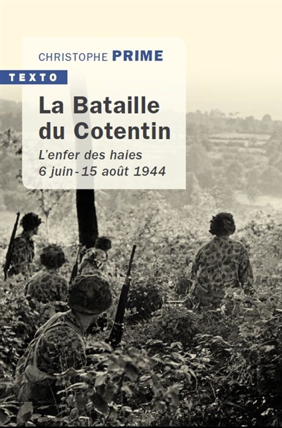 La bataille du Cotentin : l'enfer des haies, 6 juin-15 août 1944