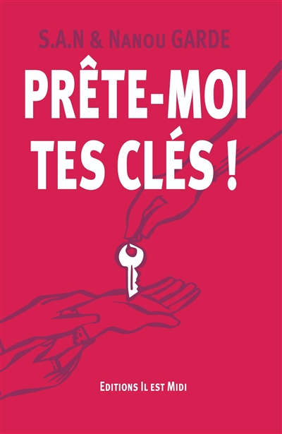 Prête-moi tes clés !