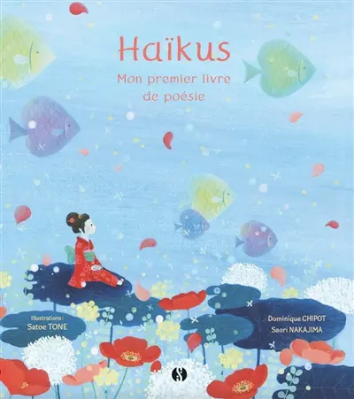 Haïkus : mon premier livre de poésie