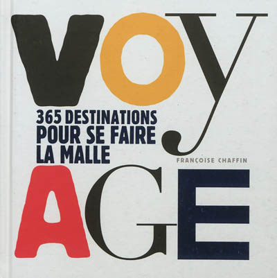 Voyage : 365 destinations pour se faire la malle