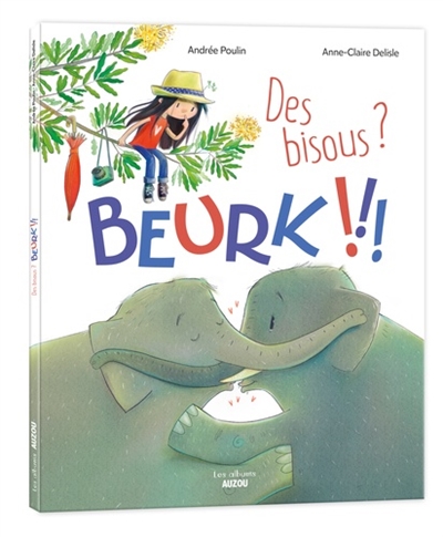 Des bisous ? : beurk !!!