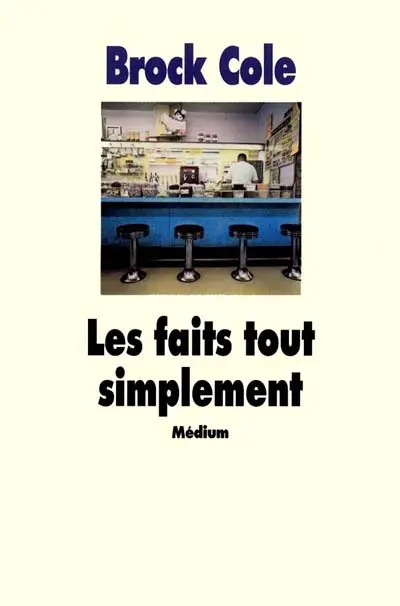 Les faits, tout simplement