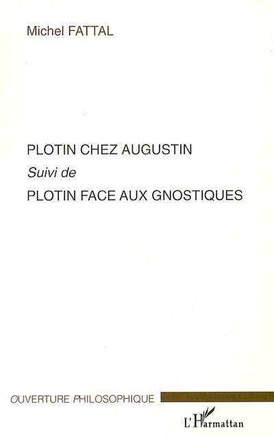 Plotin chez Augustin. Plotin face aux gnostiques