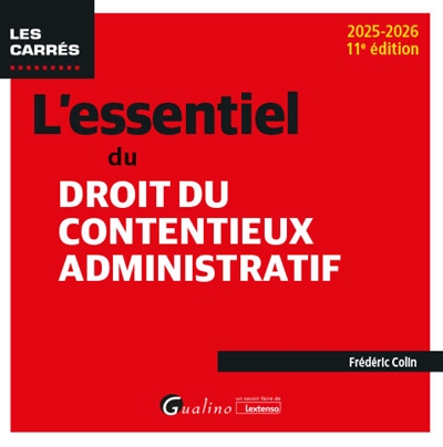 L'essentiel du droit du contentieux administratif : 2025-2026