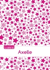 Le cahier d'Axelle : Petits...
