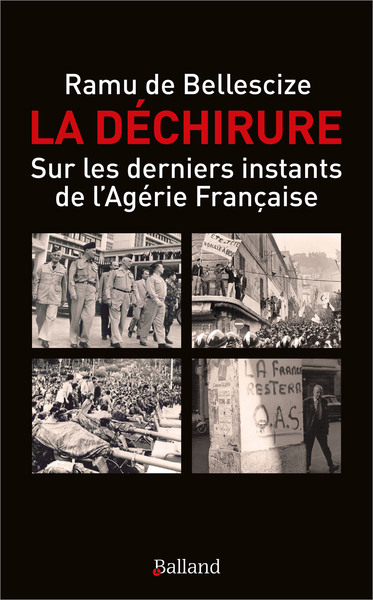La déchirure : sur les derniers instants de l'Algérie française