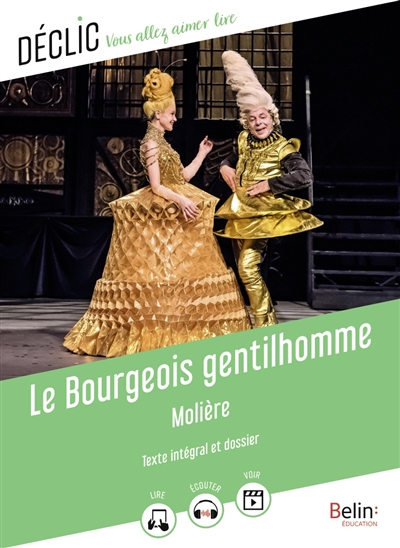 Le bourgeois gentilhomme : texte intégral et dossier