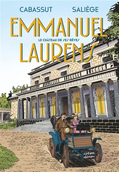 Emmanuel Laurens : le château de ses rêves
