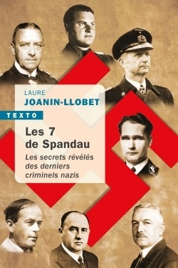 Les 7 de Spandau : les secrets révélés des derniers criminels nazis