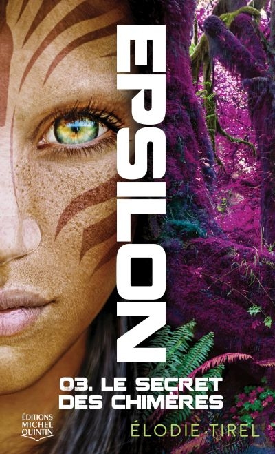 Epsilon. Vol. 3. Le secret des chimères