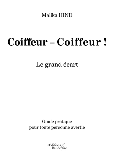 Coiffeur Coiffeur : Le grand écart