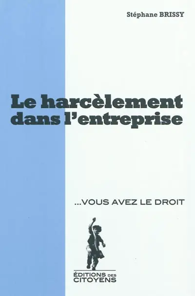 Le harcèlement dans l'entreprise
