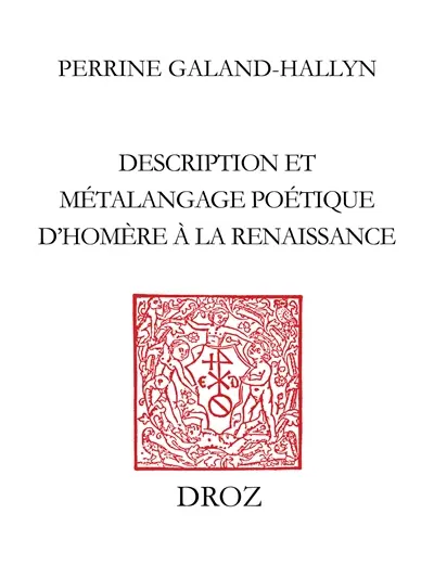 Le reflet des fleurs : description et métalangage poétique d'Homère à la Renaissance