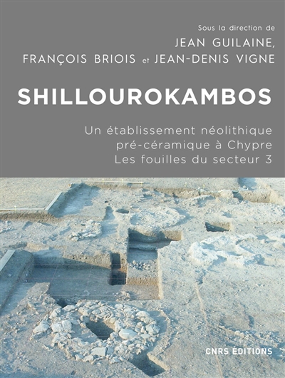 Shillourokambos : un établissement néolithique pré-céramique à Chypre : les fouilles du secteur 3