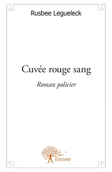 Cuvée rouge sang : Roman policier