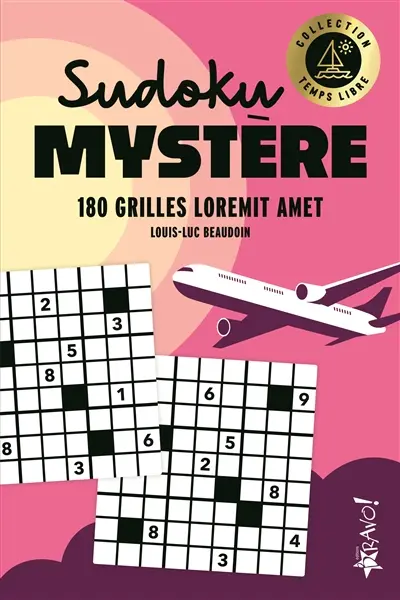 Temps libre : Sudokus mystères : 370 grilles Temps libre : Sudokus mystères : 370 grilles