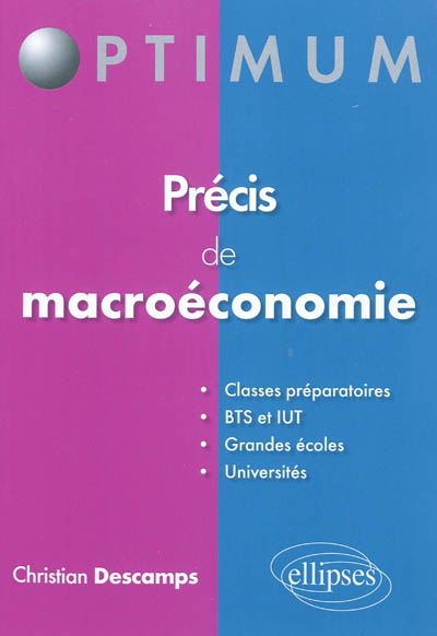 Précis de macroéconomie : classes préparatoires, BTS et IUT, grandes écoles, universités
