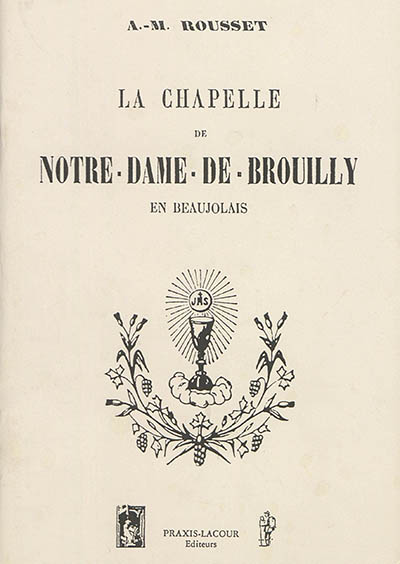 La chapelle de Notre-Dame-de-Brouilly en Beaujolais