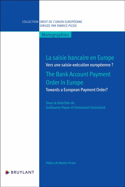 La saisie bancaire en Europe : vers une saisie-exécution européenne ?. The bank account payment order in Europe : towards a european payment order ?