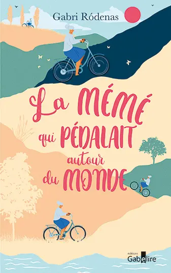 La mémé qui pédalait autour du monde