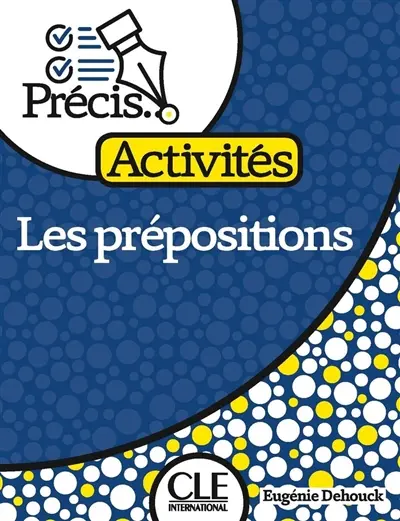 Les prépositions : activités Les prépositions : activités
