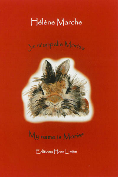 Je m'appelle Moriss : dit Lapinou. My name is Moriss : the bunny rabbit