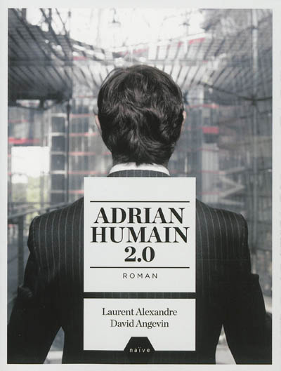 Adrian, humain 2.0