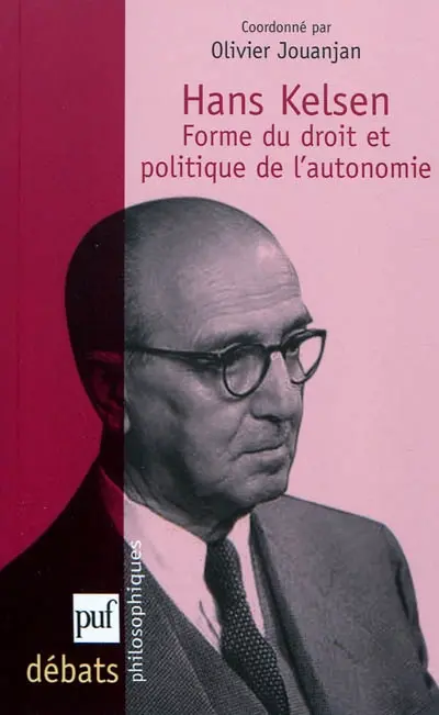 Hans Kelsen : forme du droit et politique de l'autonomie