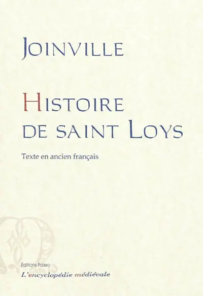 Histoire de Saint Loys, IX du nom, roy de France