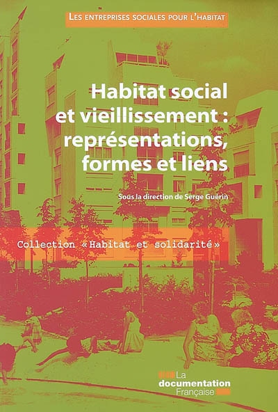 Habitat social et vieillissement : représentations, formes et liens
