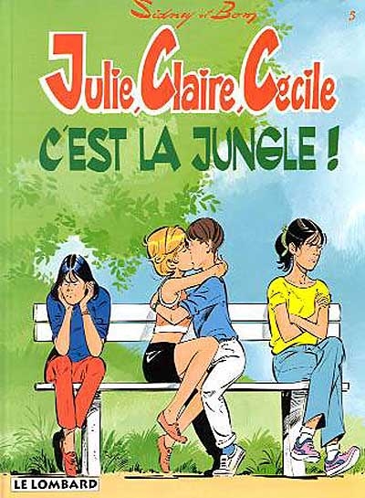 Julie, Claire, Cécile. Vol. 5. C'est la jungle !