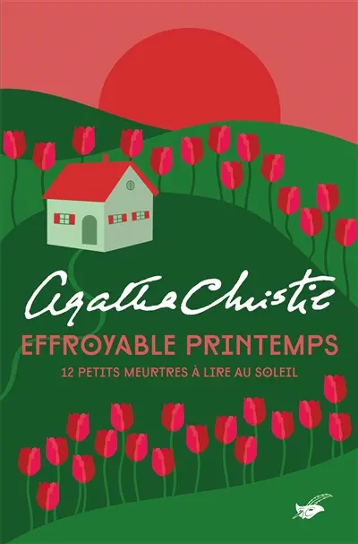 Effroyable printemps : 12 petits meurtres à lire au soleil