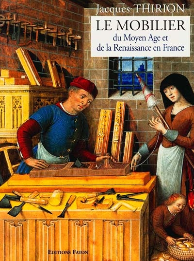 Le mobilier du Moyen Age et de la Renaissance