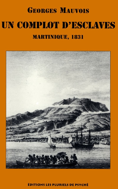 Un complot d'esclaves : Martinique, 1831