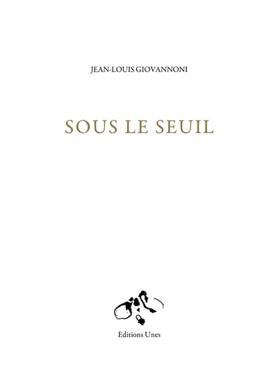 Sous le seuil : récit