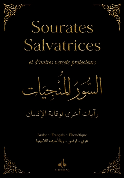 Sourates salvatrices : et d'autres versets protecteurs : arabe, français, phonétique, noir