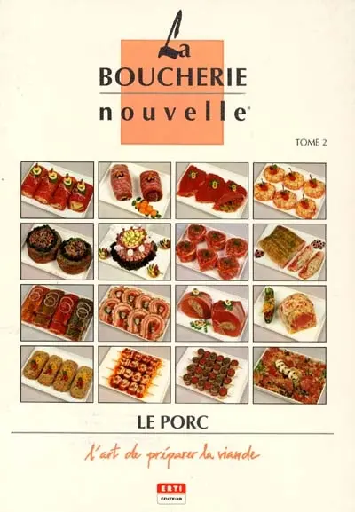 La Boucherie nouvelle : l'art de préparer la viande. Vol. 2. Le Porc