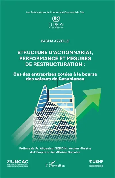 Structure d'actionnariat, performance et mesures de restructuration : cas des entreprises cotées à la bourse des valeurs de Casablanca