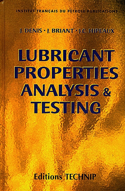 Lubricant properties, analysis and testing