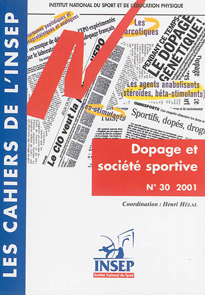 Cahiers de l'Insep (Les), n° 30. Dopage et société sportive : actes des entretiens de l'Insep des 26 et 27 avril 2000