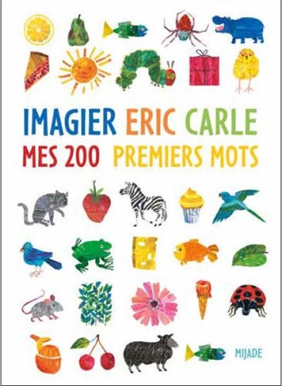L'imagier Eric Carle : mes 200 premiers mots