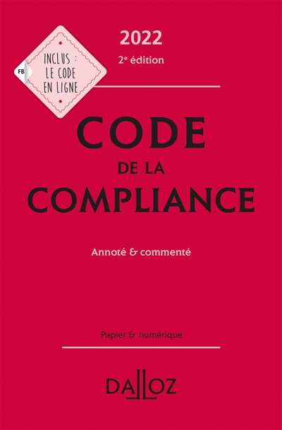 Code de la compliance 2022 : annoté & commenté