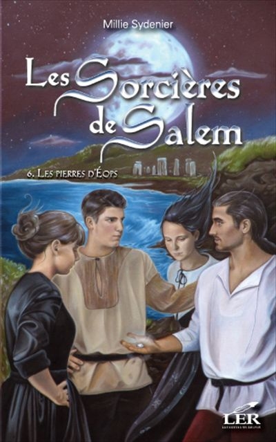 Les sorcières de Salem. Vol. 6. Les pierres d'Éops